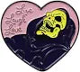 Skelletor Live, Laugh, Love Enamel Pin