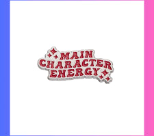 Main Character Energy Pin